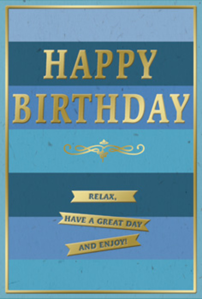 In this image, a beautifully balanced birthday card combines the cool serenity of layered blues with the warm glow of gold, like a quiet celebration tucked into a Lisson Grove townhouse. The background is composed of wide horizontal bands that move from a rich navy at the top, through denim and teal, and finally to a softer, airy blue below. These shifting tones are reminiscent of looking across the sky above Lord's on a clear afternoon, each stripe adding depth and a sense of calm. Standing boldly at the center, the greeting HAPPY BIRTHDAY is stamped in elegant, all-capital gold lettering. The embossing creates a raised texture, and the metallic finish reflects the light with a gentle shimmer, much like sunshine catching the edge of a brass door knocker on a nearby Georgian terrace. Beneath the main greeting, a single ornate golden flourish curls gracefully, separating the headline message from the more personal sentiment below. Three small gold banners are arranged in a neat stack, each one carrying a portion of the wish: Relax, have a great day and enjoy! The banners look like little ribbons, their edges and lettering subtly highlighted by the reflective foil. A fine, continuous gold border frames the entire card, pulling the composition together in a way that feels neat, complete, and quietly sophisticated. The overall mood is relaxed yet celebratory, as if inviting the recipient to take a deep breath, enjoy their birthday, and perhaps place this card beside a fresh birthday arrangement delivered locally around Lisson Grove.